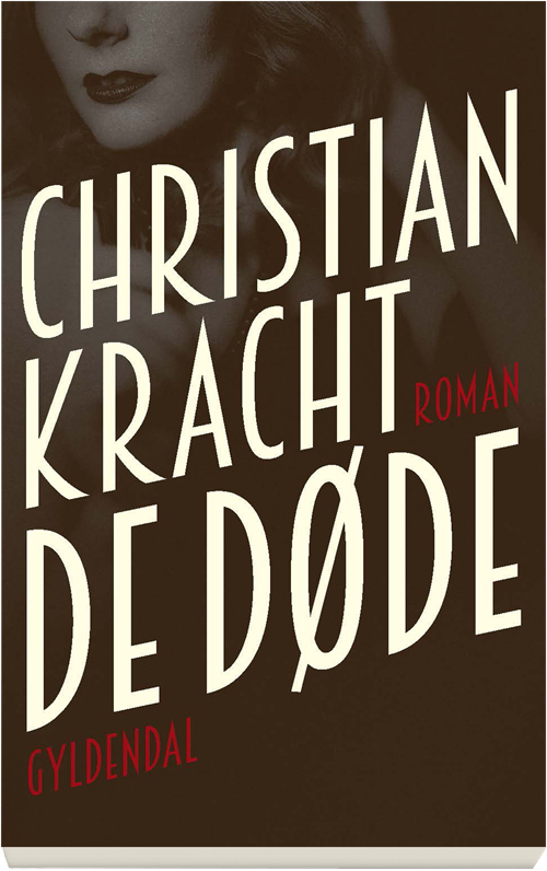 Cover for Christian Kracht · De døde (Heftet bok) [1. utgave] (2018)