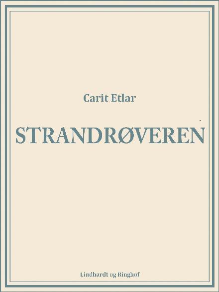 Cover for Carit Etlar · Strandrøveren (Sewn Spine Book) [1e uitgave] (2017)