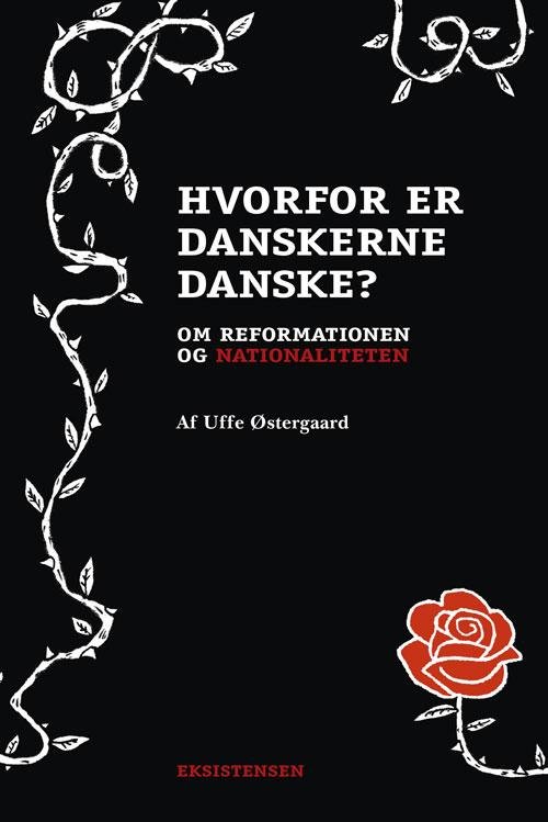 Cover for Uffe Østergård · Reformationsserien: Hvorfor er danskerne danske? (Sewn Spine Book) [1. Painos] (2017)