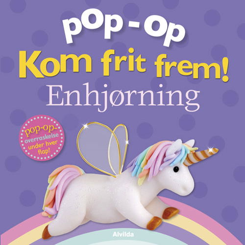 Kom frit frem: Kom frit frem - Enhjørning (pop op-overraskelse under hver flap) - Clare Lloyd - Bøger - Forlaget Alvilda - 9788741507170 - 4. juli 2019