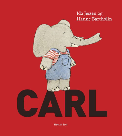 Cover for Ida Jessen; Hanne Bartholin · Carl-bøgerne: Carl (Bound Book) [1.º edición] [Indbundet] (2010)