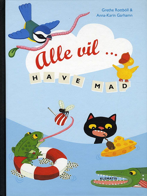 Cover for Grethe Rottböll · Alle vil have mad (Bound Book) [1st edition] (2012)