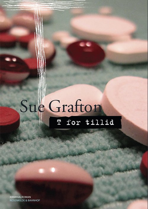 Cover for Sue Grafton · T for tillid (Sewn Spine Book) [1st edition] (2013)
