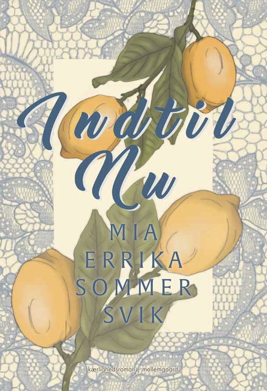 Mia Errika Sommer Svik · Indtil nu (Sewn Spine Book) [1st edition] (2024)