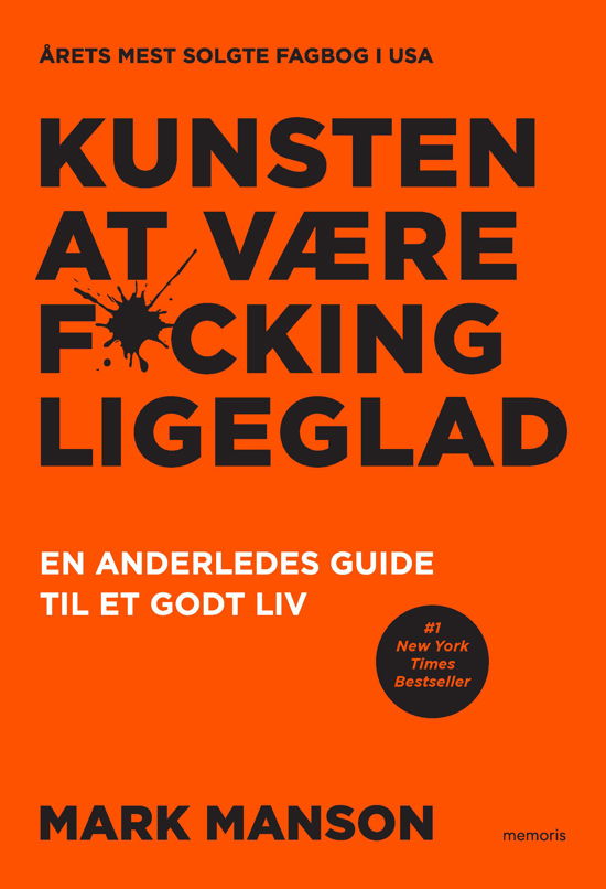 Kunsten at være fucking ligeglad - Mark Manson - Bücher - Forlaget Memoris - 9788793681170 - 2. November 2018