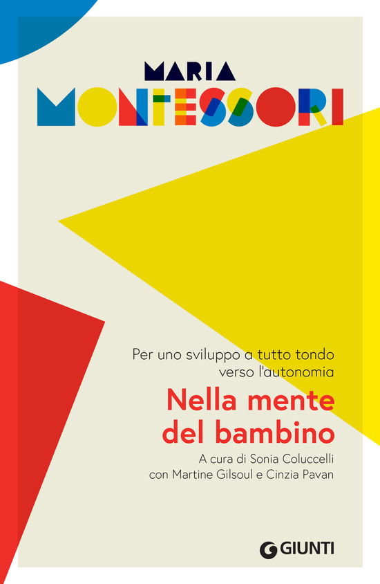 Nella Mente Del Bambino. Per Uno Sviluppo A Tutto Tondo Verso L'autonomia - Maria Montessori - Books -  - 9788809933170 - 