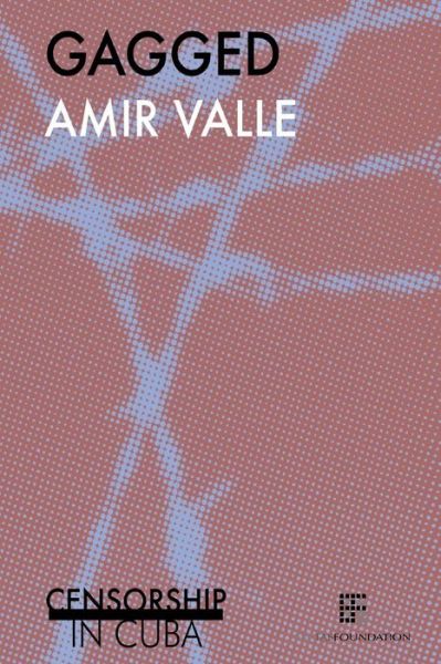 Cover for Amir Valle · Gagged (Paperback Book) (2016)