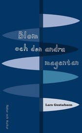 Cover for Lars Gustafsson · Blom och den andra magentan (Paperback Book) (2002)