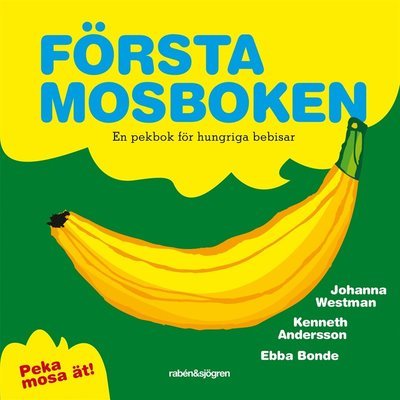Första och Andra Mosboken - Johanna Westman - Books - Rabén & Sjögren - 9789129674170 - November 20, 2009