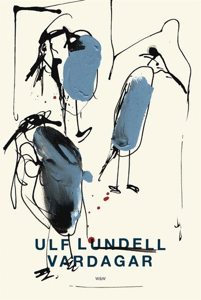 Vardagar - Ulf Lundell - Books - Wahlström & Widstrand - 9789146235170 - May 8, 2018