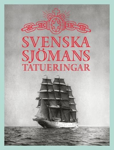 Cover for Philip Warkander · Svenska sjömanstatueringar (Bound Book) (2014)