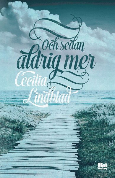 Cover for Cecilia Lindblad · Och sedan aldrig mer (ePUB) (2015)