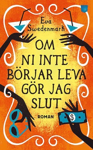 Cover for Eva Swedenmark · De fyras gäng: Om ni inte börjar leva gör jag slut (Taschenbuch) (2017)