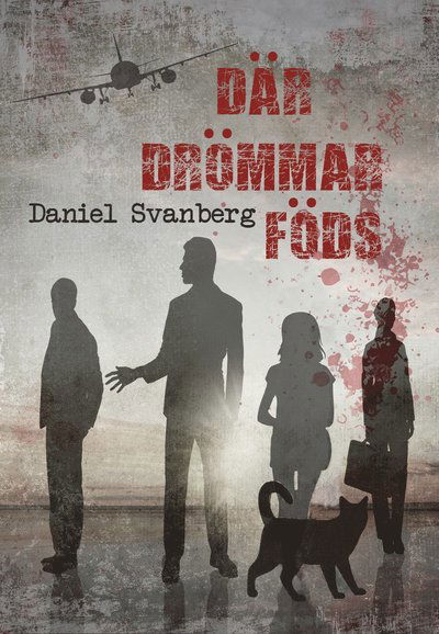 Cover for Daniel Svanberg · Där drömmar föds (Paperback Book) (2014)