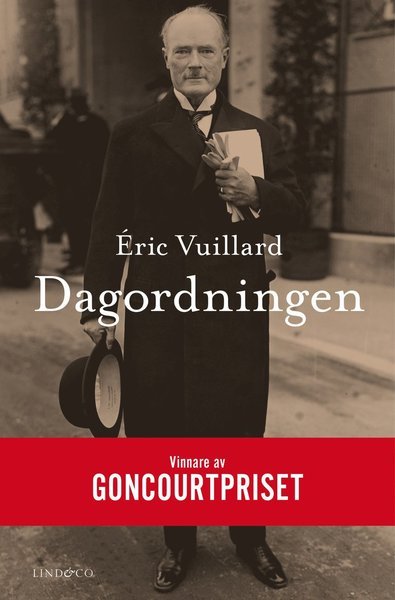 Cover for Éric Vuillard · Dagordningen (Inbunden Bok) (2019)