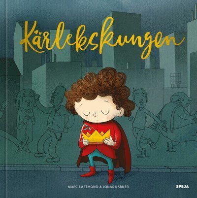 Cover for Jonas Karner · Kärlekskungen (Bound Book) (2017)