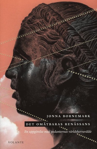 Cover for Jonna Bornemark · Det omätbaras renässans : En uppgörelse med pedanternas världsherravälde (Indbundet Bog) (2018)