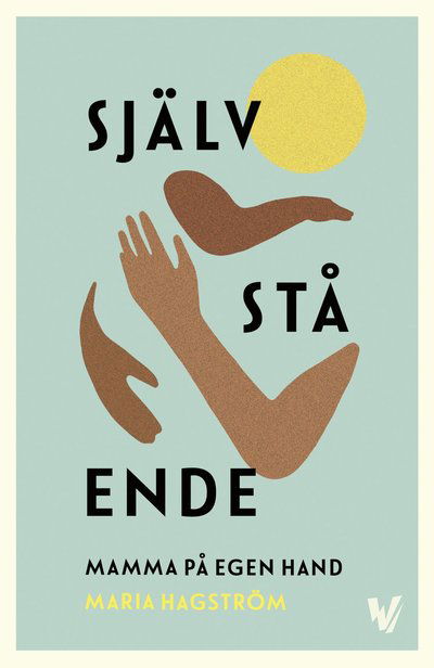 Cover for Självstående : Mamma på egen hand (Inbunden Bok) (2023)