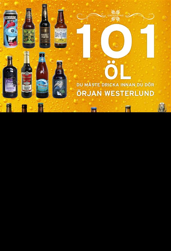 Cover for Örjan Westerlund · 101 Öl du måste dricka innan du dör (Bound Book) (2023)