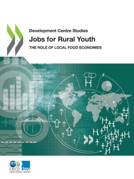 Cover for Oecd · Development Centre Studies Jobs for Rural Youth the Role of Local Food Economies (Pocketbok) (2021)