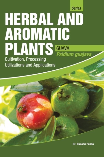 Cover for Himadri Panda · HERBAL AND AROMATIC PLANTS - Psidium guajava (GUAVA) (Hardcover Book) (2017)