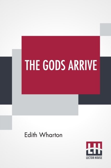 Cover for Edith Wharton · The Gods Arrive (Taschenbuch) (2019)