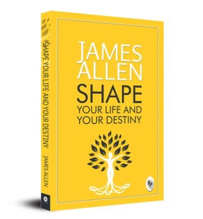 Cover for James Allen · Shape Your Life and Your Destiny (Book) (2022)