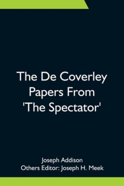Cover for Joseph Addison · The De Coverley Papers From 'The Spectator' (Paperback Book) (2021)