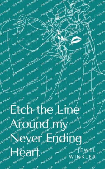 Cover for Jewel Winkler · Etch the Line Around my Never Ending Heart (Paperback Book) (2023)