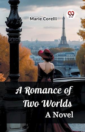 Cover for Marie Corelli · A Romance of Two WorldsA Novel (Edition2024) (Taschenbuch) (2024)