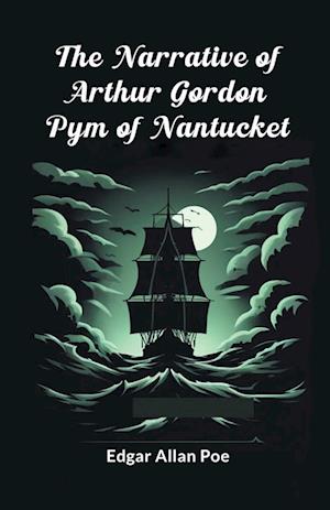 Cover for Edgar Allan Poe · The Narrative of Arthur Gordon Pym of Nantucket (Edition2024) (Paperback Book) (2024)