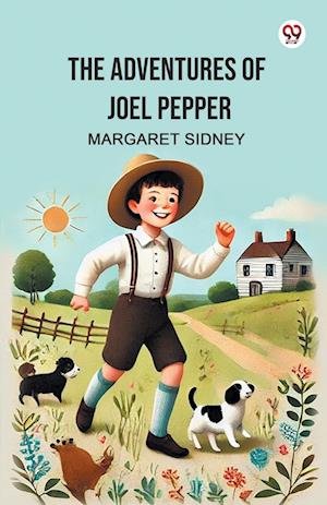 Cover for Margaret Sidney · The Adventures of Joel Pepper (Edition1) (Paperback Book) (2025)