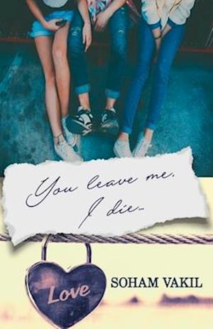 Cover for Soham Vakil · You leave me I die (Paperback Book) (2019)