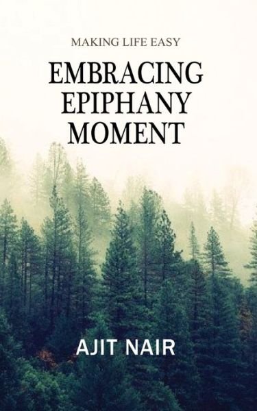 Cover for Ajit Nair · Embracing Epiphany Moment (Pocketbok) (2018)