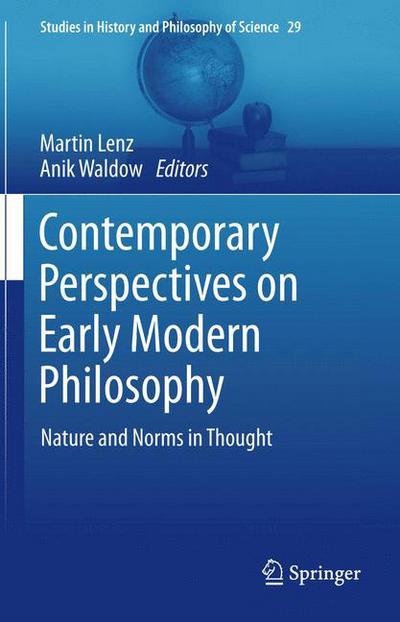 Cover for Martin Lenz · Contemporary Perspectives on Early Modern Philosophy: Nature and Norms in Thought - Studies in History and Philosophy of Science (Paperback Book) [2013 edition] (2015)