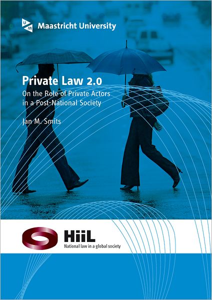 Cover for Jan M. Smits · Private Law 2.0: On the Role of Private Actors in a Post-national Society (Paperback Book) (2011)