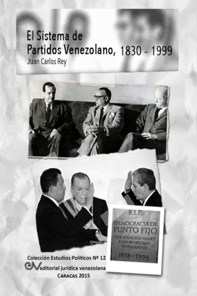Cover for Juan Carlos Rey · El Sistema De Partidos Politicos Venezolano 1830-1999 (Paperback Book) (2015)