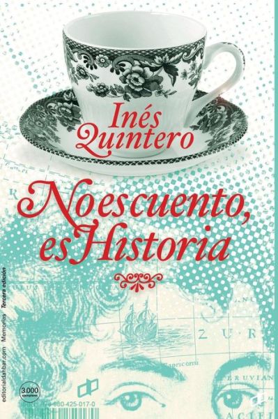 Cover for Ines Quintero · No es cuento, es Historia (Paperback Book) (2017)