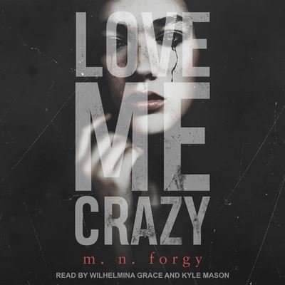 Cover for M N Forgy · Love Me Crazy (CD) (2018)