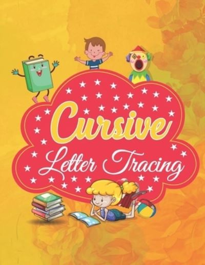 Cover for Reedwood Art Publishing · Cursive Letter Tracing: 80+ Pages Cursive for beginners workbook. Cursive letter tracing book. Cursive writing practice book to learn writing in cursive (Beginning Cursive Handwriting Workbooks) (Pocketbok) (2022)