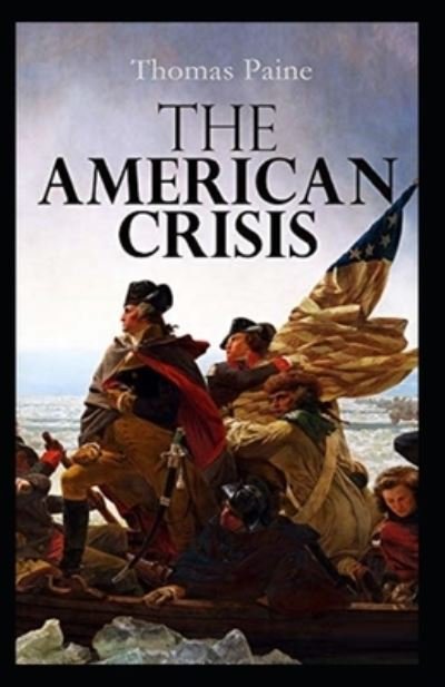 Cover for Thomas Paine · The American Crisis Original (Classic Edition Annotated) (Paperback Bog) (2022)