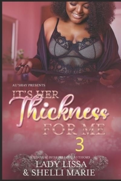 Cover for Shelli Marie · It's Her Thickness for Me 3 (Paperback Book) (2021)