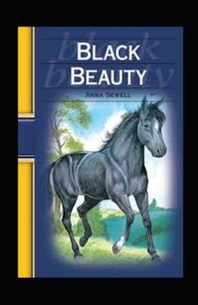Black Beauty Annotated - Anna Sewell - Books - Independently Published - 9798511859170 - May 29, 2021