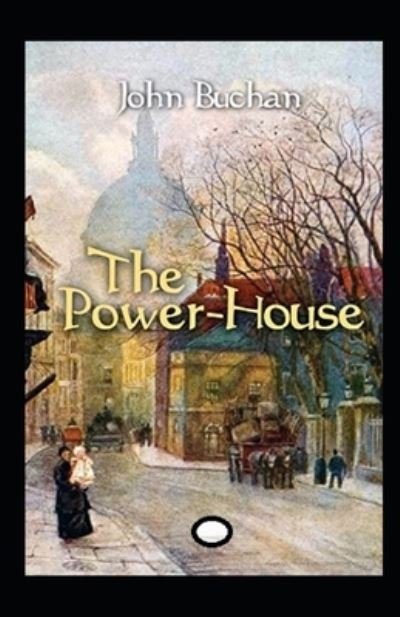 Cover for John Buchan · The Power-House Annotated (Paperback Book) (2021)