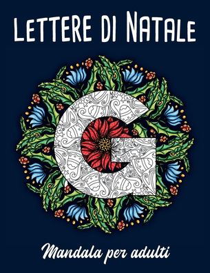 Lettere di Natale. Mandala per adulti - Relaxing Art - Books - Independently Published - 9798559297170 - November 5, 2020