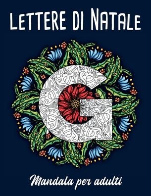 Cover for Relaxing Art · Lettere di Natale. Mandala per adulti (Paperback Bog) (2020)