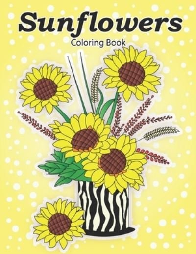 Cover for Earjeeniha · Sunflowers Coloring Book (Paperback Bog) (2020)
