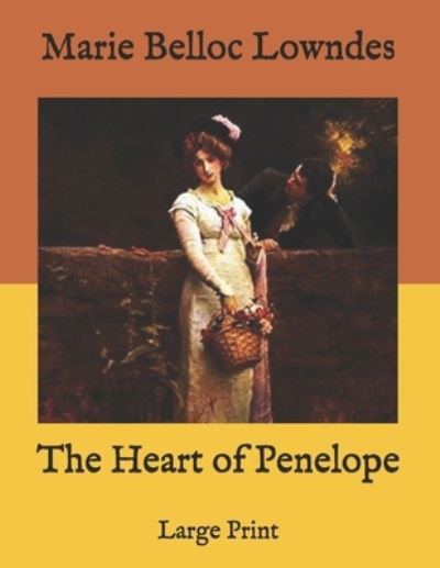 Cover for Marie Belloc Lowndes · The Heart of Penelope (Paperback Book) (2020)