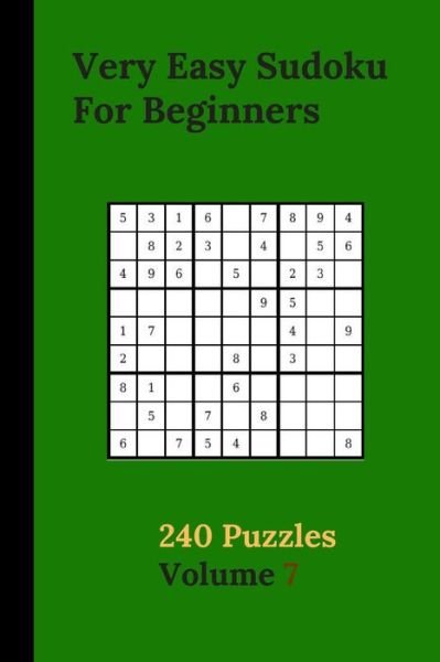 Cover for Eas Smart Publishing · Very Easy Sudoku For Beginners 240 Puzzles Volume 7 (Paperback Bog) (2020)