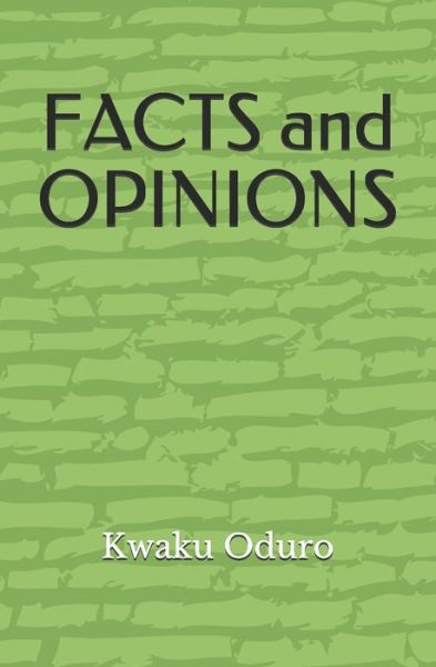 Cover for Kwaku Oduro · FACTS and OPINIONS (Taschenbuch) (2020)